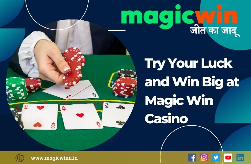 You are currently viewing Try Your Luck and Win Big at Magic Win Casino