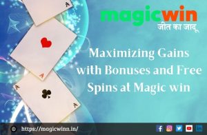 Read more about the article Maximizing Gains with Bonuses and Free Spins at Magic win