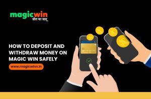 Read more about the article How to Deposit and Withdraw Money on Magic Win Safely