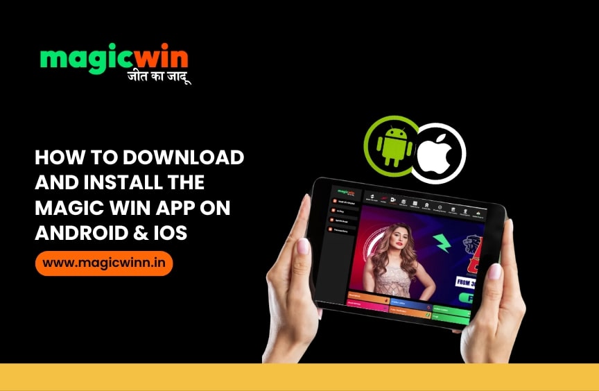 How to Download and Install the Magic Win App on Android & iOS